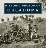 Historic Photos of Oklahoma - Larry Johnson - 9781684420711