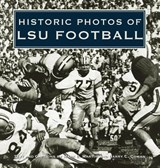 Historic Photos of LSU Football - Mark E. Martin - 9781684420889