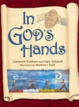 In God's Hands - Rabbi Lawrence Kushner ; Gary Schmidt - 9781684426744