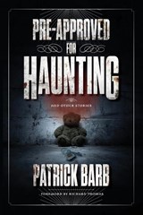 Pre-Approved for Haunting - Patrick Barb - 9781684429479