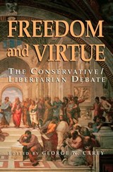 Freedom and Virtue - George W. Carey - 9781684516193
