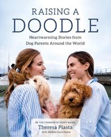 Raising a Doodle - PIASTA,  Theresa ; Courchesne, Audrey - 9781684630202