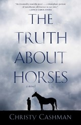 The Truth About Horses - Christy Cashman - 9781684632121