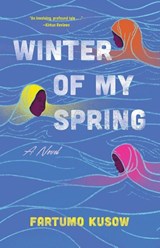 Winter of My Spring - Fartumo Kusow - 9781684633500