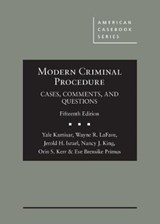 Modern Criminal Procedure - Wayne R. LaFave ; Jerold H. Israel ; Nancy J. King ; Orin S. Kerr ; Eve Brensike Primus - 9781684670581