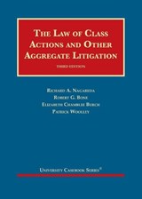 The Law of Class Actions and Other Aggregate Litigation - Richard A. Nagareda ; Robert G. Bone ; Elizabeth Chamblee Burch ; Patrick Woolley - 9781684671311