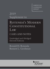 Modern Constitutional Law Cases and Notes, 2019 Supplement to Unabridged and Abridged Versions - Bennett L. Gershman ; Ronald D. Rotunda - 9781684675227