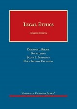 Legal Ethics - CasebookPlus - Deborah L. Rhode ; David Luban ; Scott L. Cummings ; Nora F. Engstrom - 9781684676514