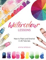 Watercolour Lessons - LEFEBVRE,  Emma - 9781684810079