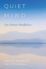Quiet Mind - David Kundtz - 9781684810796