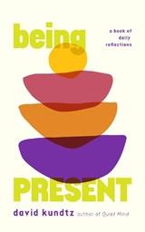 Being Present - David Kundtz - 9781684817542