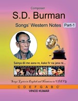 Composer S. D. Burman Songs' Western Notes, Part-1 - Vinod Kumar - 9781684874026