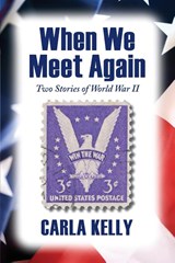When We Meet Again - Carla Kelly - 9781684920167