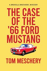 The Case of the '66 Ford Mustang - Tom Meschery - 9781684922062