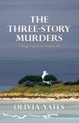 The Three Story Murders - Olivia Yates - 9781684922895
