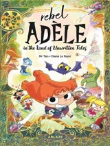 REBEL ADELE IN THE LAND OF UNWRITTEN TALES HC - Mr Tan - 9781684977956