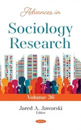 Advances in Sociology Research - Jared A. Jaworski - 9781685071042