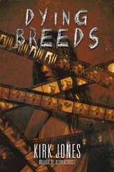 Dying Breeds - Kirk Jones - 9781685100766