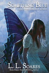 Something Blue and Other Colorful Deaths - L. L. Soares - 9781685100803