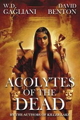 Acolytes of the Dead - W. D. Gagliani ; David Benton - 9781685101602