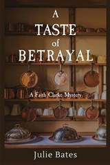 A Taste of Betrayal - Julie Bates - 9781685121402