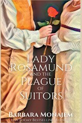 Lady Rosamund and the Plague of Suitors - Barbara Monajem - 9781685122324