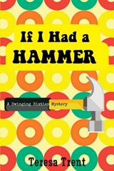 If I Had a Hammer - Teresa Trent - 9781685123017