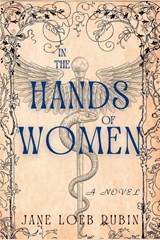 In the Hands of Women - Jane Loeb Rubin - 9781685123468