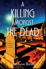 A Killing Amongst the Dead - Matthew Booth - 9781685125516