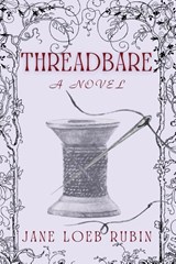Threadbare - Jane Loeb Rubin - 9781685125813