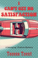 I Can't Get No Satisfaction - Teresa Trent - 9781685128708