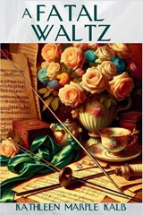 A Fatal Waltz - Kathleen Marple Kalb - 9781685129668