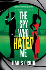 The Spy Who Hated Me - Haris Orkin - 9781685134457