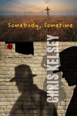 Somebody, Sometime - Chris Kelsey - 9781685137144