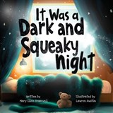 It Was a Dark and Squeaky Night - Mary Ellen Bramwell - 9781685137502