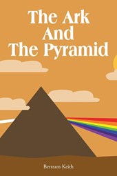 The Ark And The Pyramid