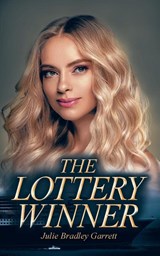 The Lottery Winner - Julie Bradley Garrett - 9781685263300