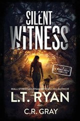 Silent Witness - C R Gray ; L T Ryan - 9781685335199