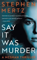 Say it was Murder - Stephen Mertz - 9781685490836
