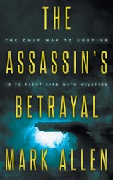 Allen, M: Assassin's Betrayal - Mark Allen - 9781685494636
