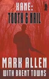 Kane: Tooth & Nail - Mark Allen - 9781685496272