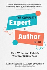 The Complete Expert-to-Author Guide - Marisa Solis ; Elizabeth Dougherty - 9781685551278
