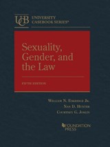 Sexuality, Gender, and the Law - William N. Eskridge Jr. ; Nan D. Hunter ; Courtney G. Joslin - 9781685610869