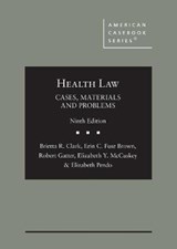 Health Law - Brietta R. Clark ; Erin C. Fuse Brown ; Robert Gatter ; Elizabeth Y. McCuskey ; Elizabeth Pendo - 9781685611729