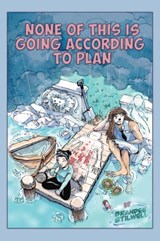 None of This is Going According to Plan - Brandee Stilwell - 9781685648473