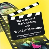 The Wonder of Movie Making with Wonder Mamama