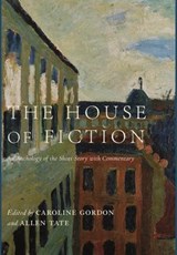 HOUSE OF FICTION - Caroline Gordon ; Allen Tate - 9781685950262