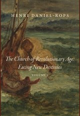 The Church of the Revolutionary Age - Henri Daniel-Rops - 9781685953027