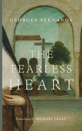 The Fearless Heart - Georges Bernanos - 9781685953041