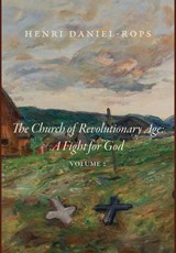 Daniel-Rops, H: Church of the Revolutionary Age - Henri Daniel-Rops - 9781685953218
